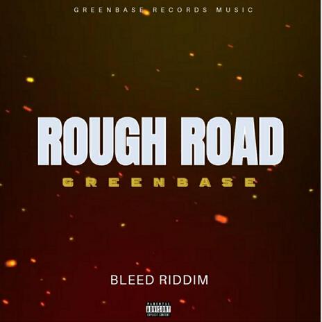 Rough Road 2024 Bleed Riddim | Boomplay Music