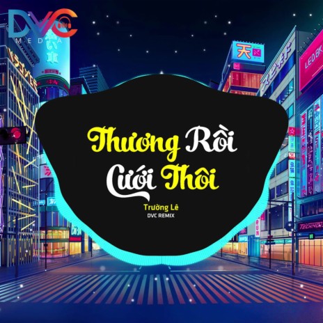 Beat Thương Rồi Cưới Thôi (Remix) ft. Trường Lê