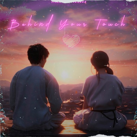 Behind Your Touch ft. De FROiZ & Chill Fantasy Music | Boomplay Music
