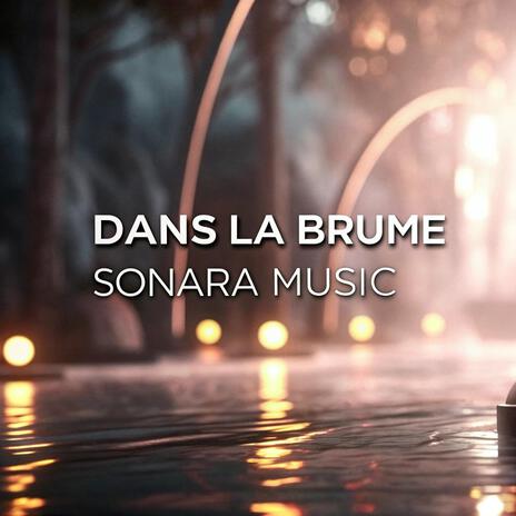 Dans La Brume | Boomplay Music