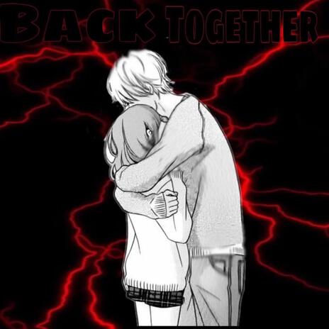 Back Together | Boomplay Music