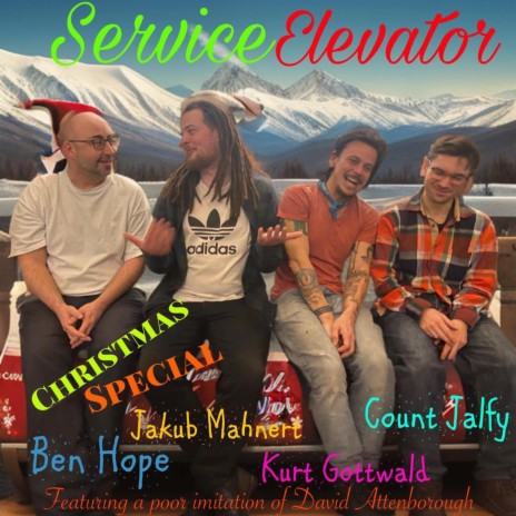 Service Elevator's Christmas Special ft. Ben Hope, Kurt Gottwald & Jakub Mahnert