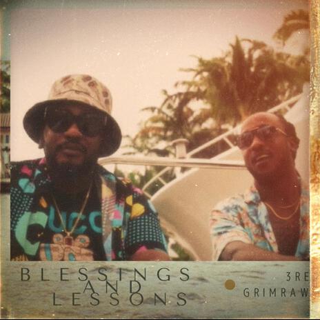 blessings and lessons ft. grimraw | Boomplay Music