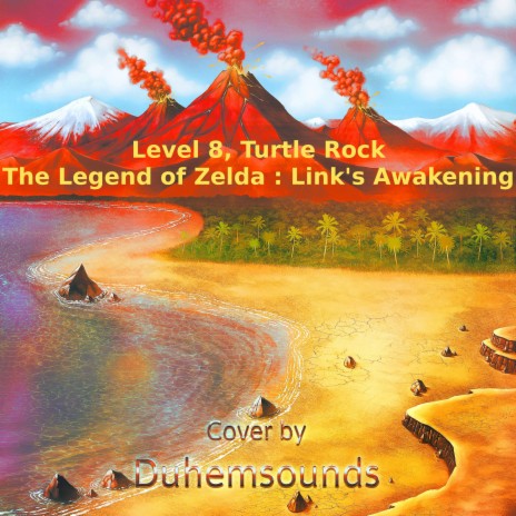 Level 8, Turtle Rock (From The Legend of Zelda : Link's Awakening) | Boomplay Music