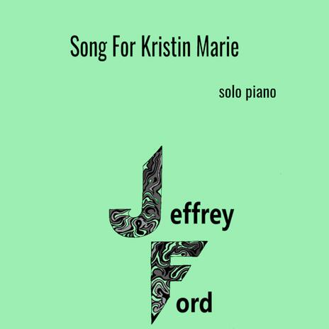 Song For Kristin Marie | Boomplay Music