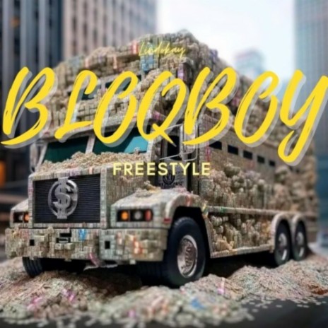 BLOQBOY FREESTYLE | Boomplay Music