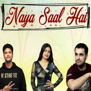 Naya Saal Hai ft. Mayank Agarwal & Hanisha Mandot lyrics | Boomplay Music