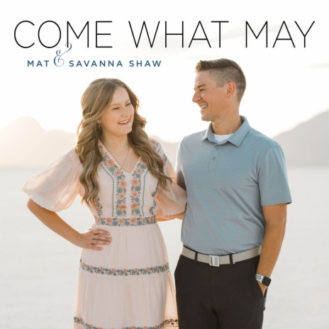 Come What May | Boomplay Music