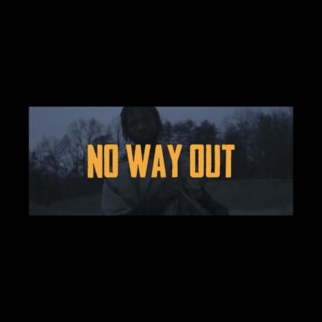 No Way Out! | Boomplay Music
