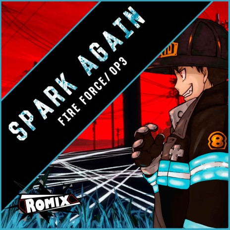 Spark Again Fire Force OP3 | Boomplay Music