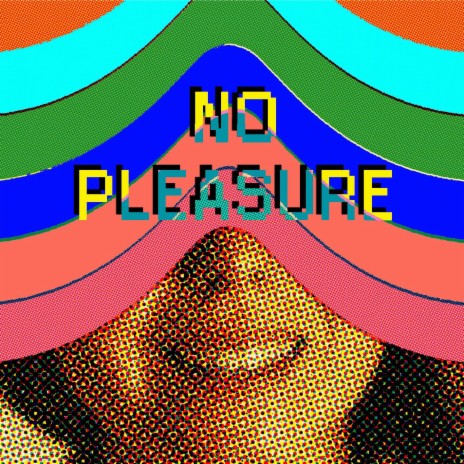 No Pleasure | Boomplay Music