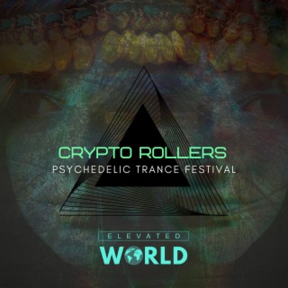 Crypto Rollers - Psychedelic Trance Festival