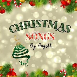 CHRISTMAS SONGS BY ANGELL