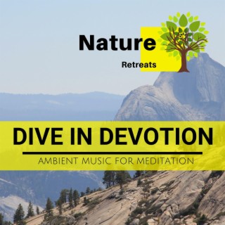 Dive in Devotion - Ambient Music for Meditation