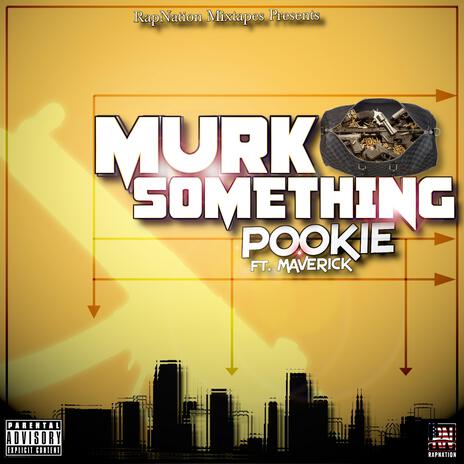 Murk Something ft. TBE Pookie & Maverick | Boomplay Music