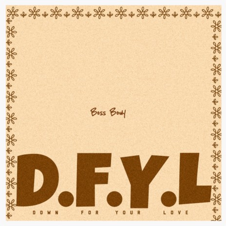 DFYL (Down For Your Love) | Boomplay Music