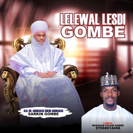 LELEWAL LESDI GOMBE DR. SHEHU ABUBAKAR ll | Boomplay Music