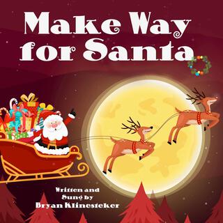 Make Way For Santa