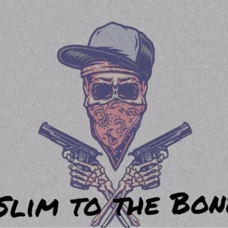 Slim to The Bone | Boomplay Music