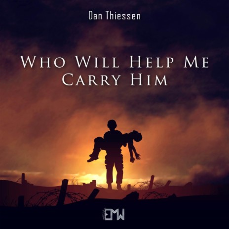 Who Will Help Me Carry Him ft. Epic Music World | Boomplay Music