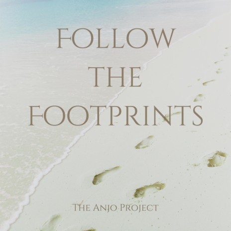 Follow the Footprints | Boomplay Music