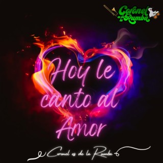 Hoy le canto al Amor lyrics | Boomplay Music