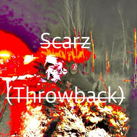 Scarz (throwback)