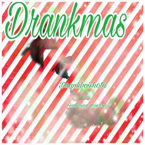 Drankmas ft. 40ierre | Boomplay Music