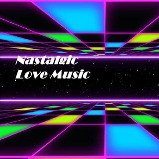 Nastalgic Love Music