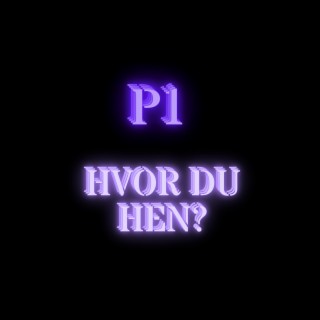 Hvor du hen?