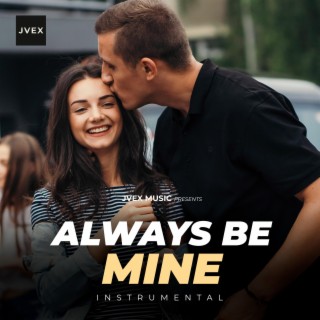 Always Be Mine (Instrumental)