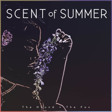 Scent of Summer | Boomplay Music