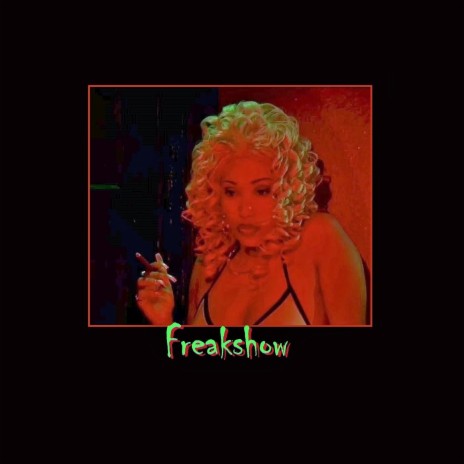 Freakshow | Boomplay Music