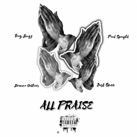 All Praise ft. Paul Speight, Just Once & Brenna Gethers | Boomplay Music