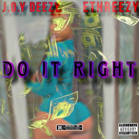 Do It Right ft. Ethreezy | Boomplay Music