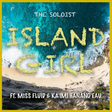 Island Girl ft. Miss Fluid & Ka'imi Hanano'eau | Boomplay Music