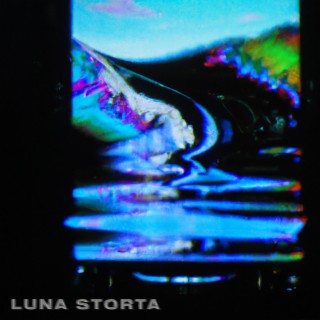 Luna Storta lyrics | Boomplay Music