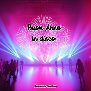 Buon anno in disco lyrics | Boomplay Music