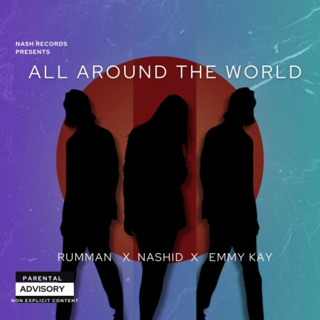 All Around The World ft. Rumman Chowdhury & Emmy Kay | Boomplay Music
