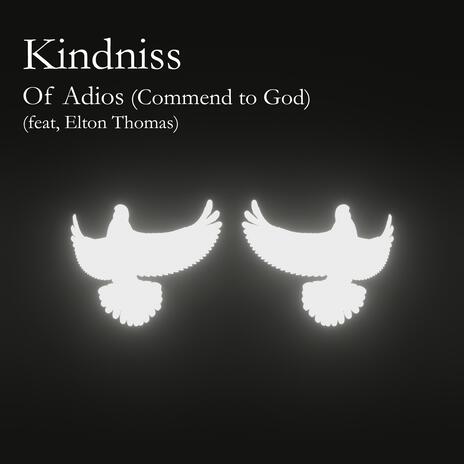 Of Adios | Commend to God ft. Elton Thomas | Boomplay Music