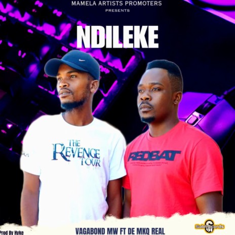 Ndileke ft. De Mkq Real | Boomplay Music