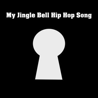 My Crazy Jingle Bell Hip Hop Song