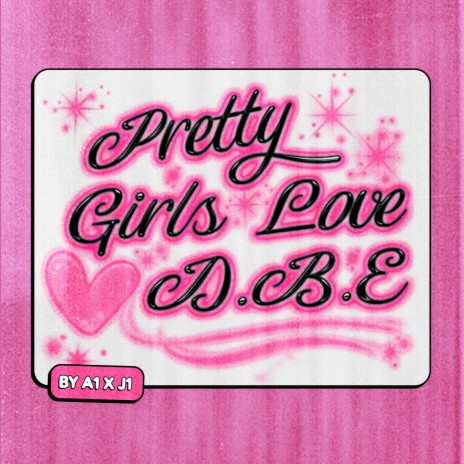 Pretty Girls Love DBE | Boomplay Music