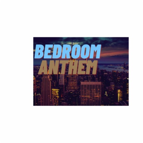 Bedroom anthem | Boomplay Music