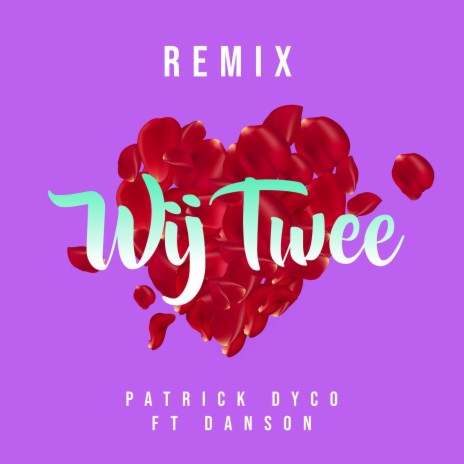 Wij Twee (Remix) ft. Danson | Boomplay Music