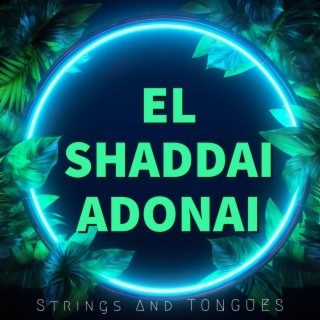 El Shaddai Adonai
