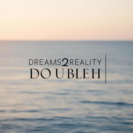 Dreams2Reality | Boomplay Music