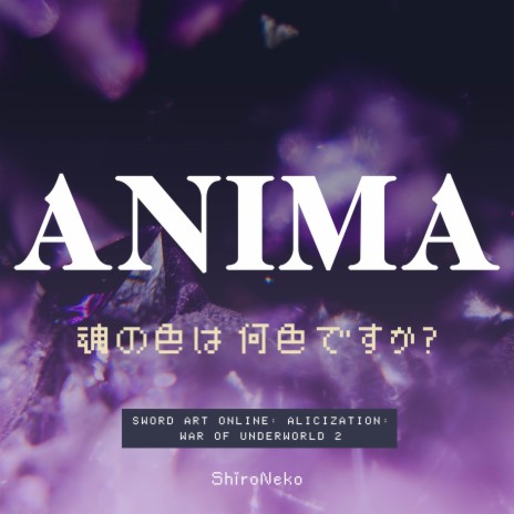 ANIMA (From Sword Art Online: Alicization - War of Underworld Part 2) | Boomplay Music