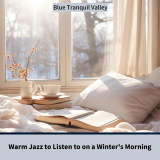 Warm Jazz to Listen to on a Winter's Morning