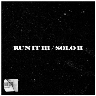 Run It III / Solo II